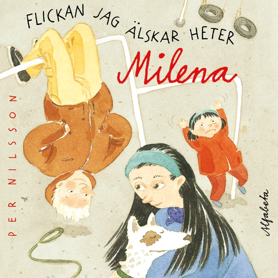 Flickan jag älskar heter Milena (ljudbok) av Per Nilsson