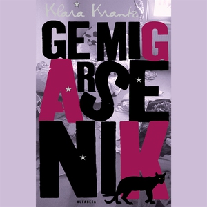 Ge mig arsenik (ljudbok) av Klara Krantz