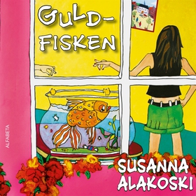 Guldfisken (ljudbok) av Susanna Alakoski