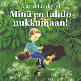 Minä en tahdo nukkumaan! (ljudbok) av Astrid Li