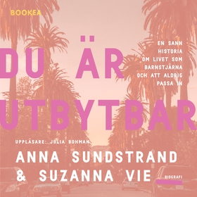 Du är utbytbar (ljudbok) av Anna Sundstrand, Su