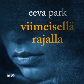 Viimeisellä rajalla (ljudbok) av Eeva Park