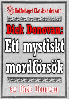 Dick Donovan: Ett mystiskt mordförsök. Återutgi