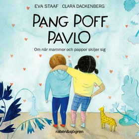 Pang Poff Pavlo : om när mammor och pappor skil