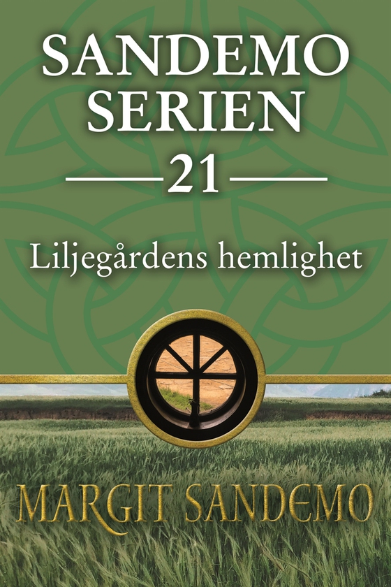 Sandemoserien 21 - Liljegårdens hemlighet