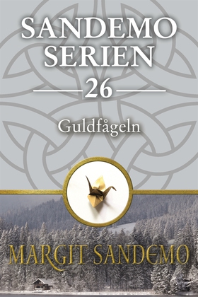 Sandemoserien 26 - Guldfågeln (e-bok) av Margit