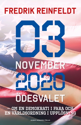 3 november 2020 ödesvalet : om en demokrati i f