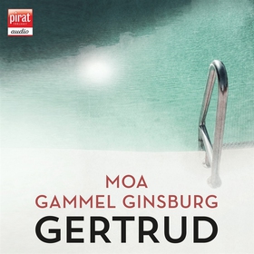 Gertrud (ljudbok) av Moa Gammel Ginsburg