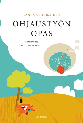 Ohjaustyön opas (e-bok) av Sanna Vehviläinen