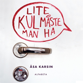 Lite kul måste man ha (ljudbok) av Åsa Karsin