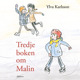Tredje boken om Malin (ljudbok) av Ylva Karlsso