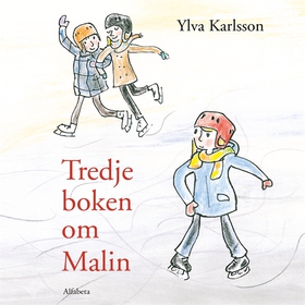 Tredje boken om Malin (ljudbok) av Ylva Karlsso