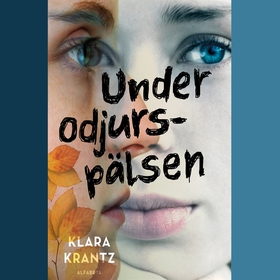 Under odjurspälsen (ljudbok) av Klara Krantz
