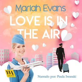 Love is in the air (ljudbok) av Mariah Evans
