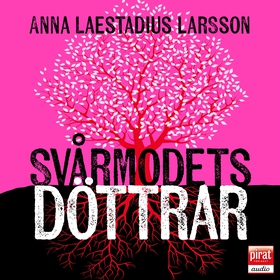 Svårmodets döttrar (ljudbok) av Anna Laestadius