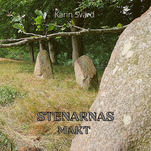 Stenarnas makt (ljudbok) av Karin Svärd