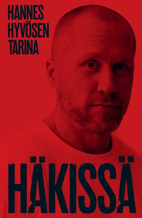 Häkissä – Hannes Hyvösen tarina (e-bok) av Mari