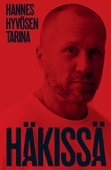 Häkissä – Hannes Hyvösen tarina