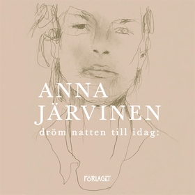 Dröm natten till idag: (ljudbok) av Anna Järvin