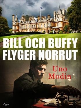 Bill och Buffy flyger norrut (e-bok) av Uno Mod