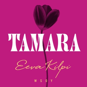 Tamara (ljudbok) av Eeva Kilpi