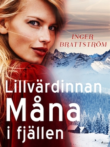 Lillvärdinnan Måna i fjällen (e-bok) av Inger B
