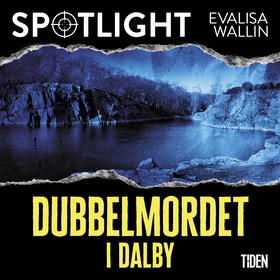 Dubbelmordet i Dalby (ljudbok) av Evalisa Walli