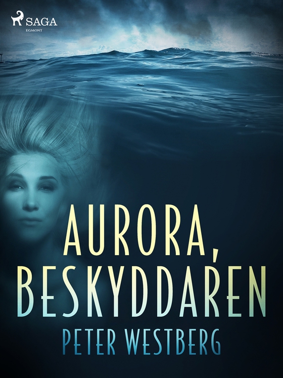 Aurora, beskyddaren (e-bok) av Peter Westberg