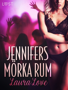 Jennifers mörka rum - erotisk novell (e-bok) av