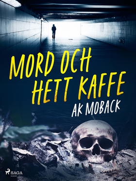 Mord och hett kaffe (e-bok) av AK Moback