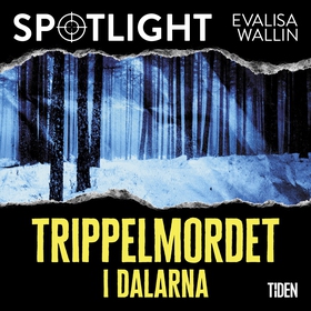 Trippelmordet i Dalarna (ljudbok) av Evalisa Wa