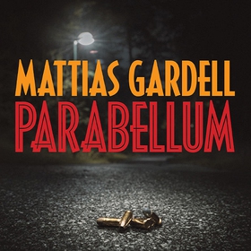 Parabellum (ljudbok) av Mattias Gardell