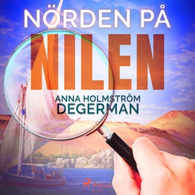 Nörden på nilen (ljudbok) av Anna Holmström Deg