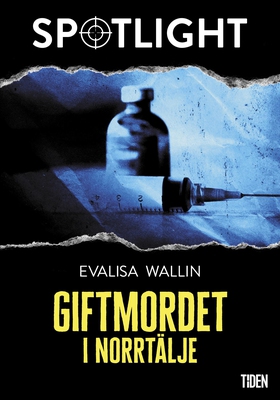Giftmordet i Norrtälje (e-bok) av Evalisa Walli