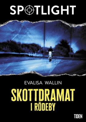 Skottdramat i Rödeby (e-bok) av Evalisa Wallin