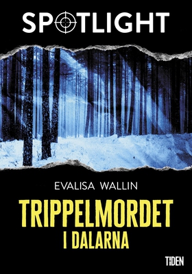 Trippelmordet i Dalarna (e-bok) av Evalisa Wall