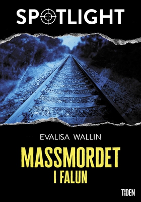 Massmordet i Falun (e-bok) av Evalisa Wallin