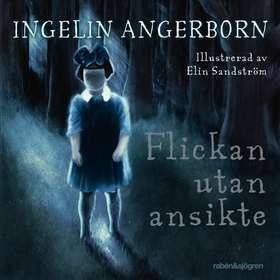 Flickan utan ansikte (ljudbok) av Ingelin Anger