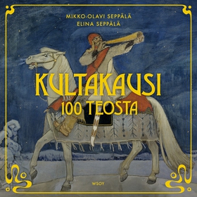 Kultakausi: 100 teosta (ljudbok) av Mikko-Olavi