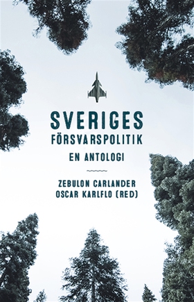 Sveriges försvarspolitik (e-bok) av Oscar Karlf