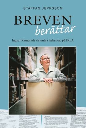 Breven berättar - Ingvar Kamprads visionära led