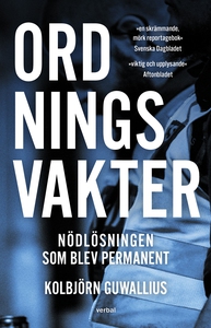 Ordningsvakter : Nödlösningen som blev permanen