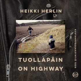 Tuollapäin on highway (ljudbok) av Heikki Herli