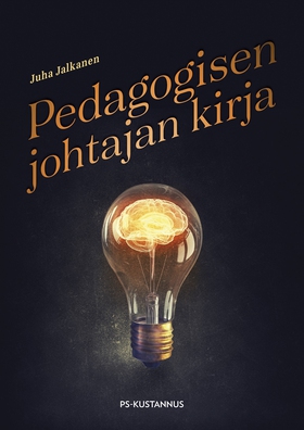 Pedagogisen johtajan kirja (e-bok) av Juha Jalk