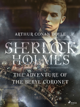 The Adventure of the Beryl Coronet (e-bok) av A