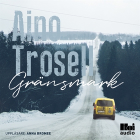 Gränsmark (ljudbok) av Aino Trosell