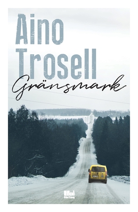Gränsmark (e-bok) av Aino Trosell