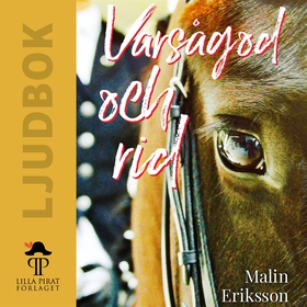 Varsågod och rid (ljudbok) av Malin Eriksson