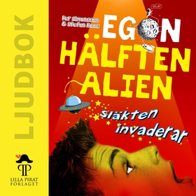 Egon - hälften alien: Släkten invaderar (ljudbo