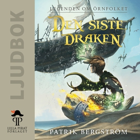 Den sista draken (ljudbok) av Patrik Bergström